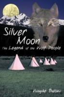 Silver Moon: The Legend of the Wolf People - Wayde Bulow - cover