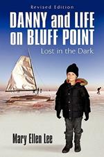 Danny and Life on Bluff Point: Lost in the Dark