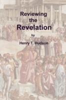 Reviewing the Revelation - Henry T Hudson - cover