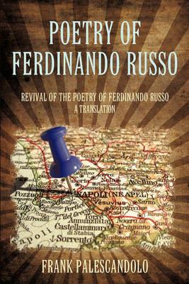 Poetry of Ferdinando Russo: Revival of the Poetry of Ferdinando Russo - Palescandolo Frank Palescandolo,Frank Palescandolo - cover