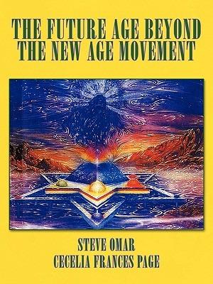 The Future Age Beyond the New Age Movement - Cecelia Frances Page - cover