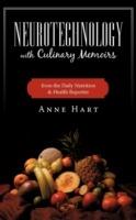 Neurotechnology with Culinary Memoirs from the Daily Nutrition & Health Reporter - Anne Hart - cover