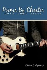 Poems by Chester: Love That Feels