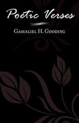 Poetic Verses - H Gooding Gamaliel H Gooding,Gamaliel H Gooding - cover