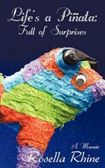 Life's a Pinata: Full of Surprises: A Memoir