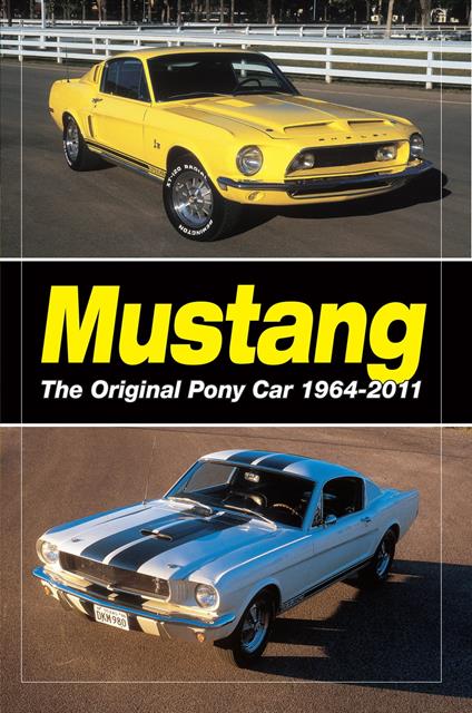 Mustang - The Original Pony Car