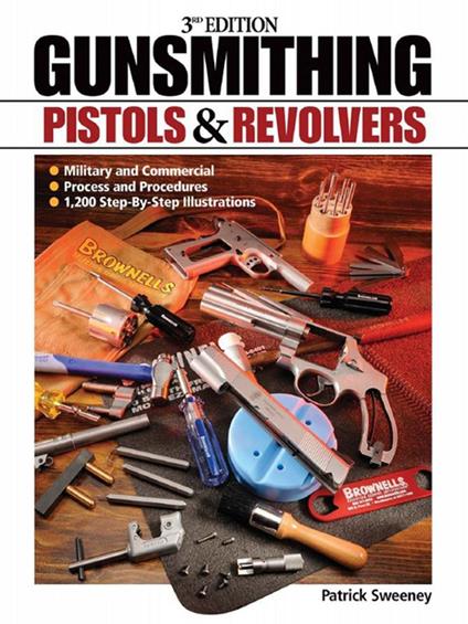 Gunsmithing - Pistols & Revolvers