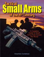 Tactical Small Arms of the 21st Century