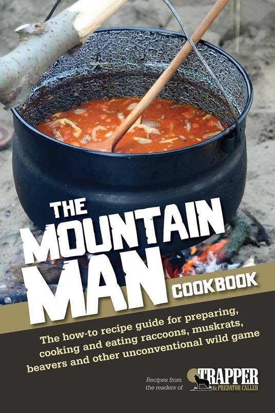 The Mountain Man Cookbook