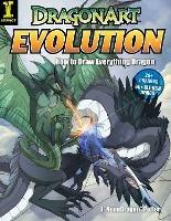 Dragonart Evolution: How to Draw Everything Dragon - J. Peffer - cover