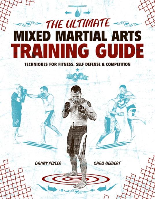 The Ultimate Mixed Martial Arts Training Guide