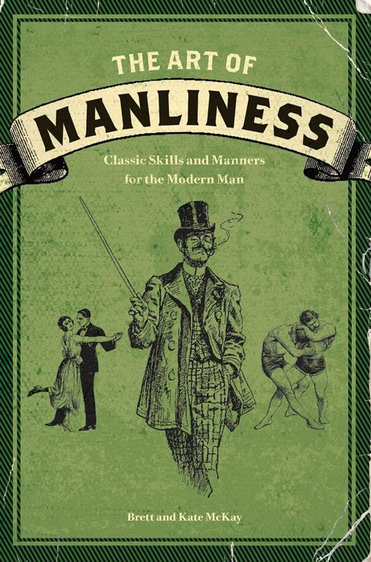 The Art of Manliness