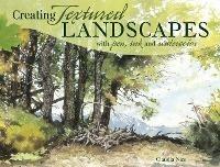 Creating Textured Landscapes with Pen, Ink and Watercolor - Claudia Nice - cover