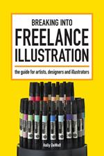 Breaking Into Freelance Illustration