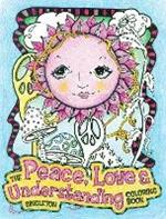 The Peace, Love and Understanding Coloring Book: A Hippie Dippy Coloring Book