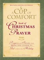 A Cup of Comfort Book of Christmas Prayer