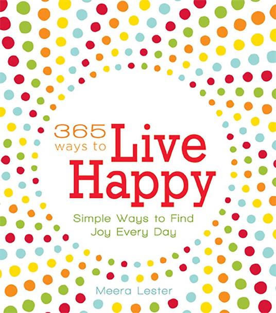 365 Ways to Live Happy