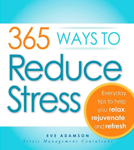 365 Ways to Reduce Stress