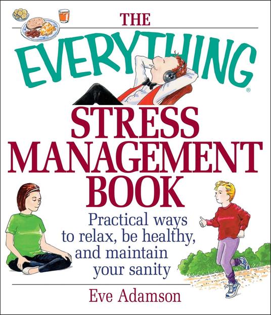 The Everything Stress Management Book