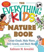 The Everything Kids' Nature Book