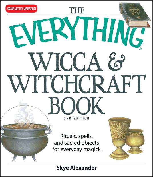 The Everything Wicca and Witchcraft Book