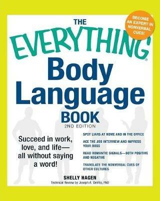 The Everything Body Language Book: Succeed in work, love, and life - all without saying a word! - Shelly Hagen - cover