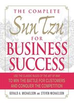 The Complete Sun Tzu for Business Success