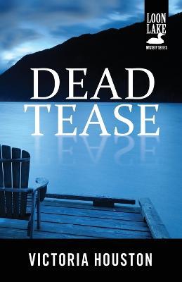 Dead Tease - Victoria Houston - cover