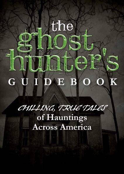 The Ghost Hunter's Guidebook