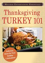 Holiday Entertaining Essentials: Thanksgiving Turkey 101