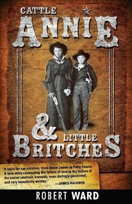 Cattle Annie and Little Britches - Robert Ward - cover