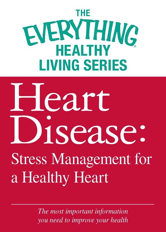 Heart Disease: Stress Management for a Healthy Heart