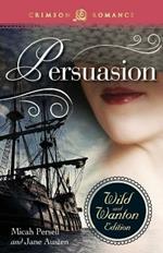 Persuasion: The Wild and Wanton Edition