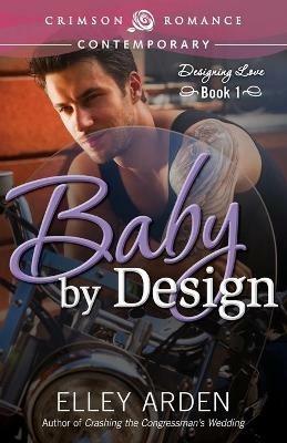 Baby by Design - Elley Arden - cover