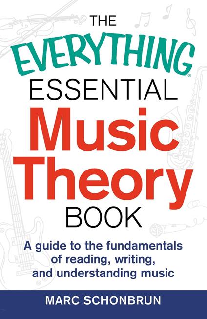 The Everything Essential Music Theory Book