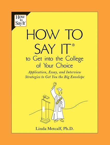 How to Say It to Get Into the College of Your Choice