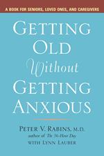 Getting Old Without Getting Anxious