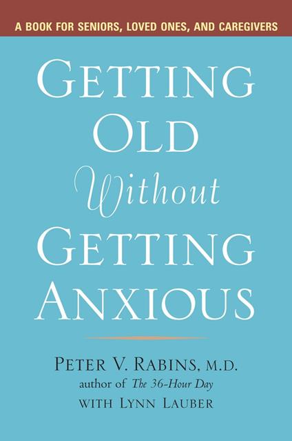 Getting Old Without Getting Anxious