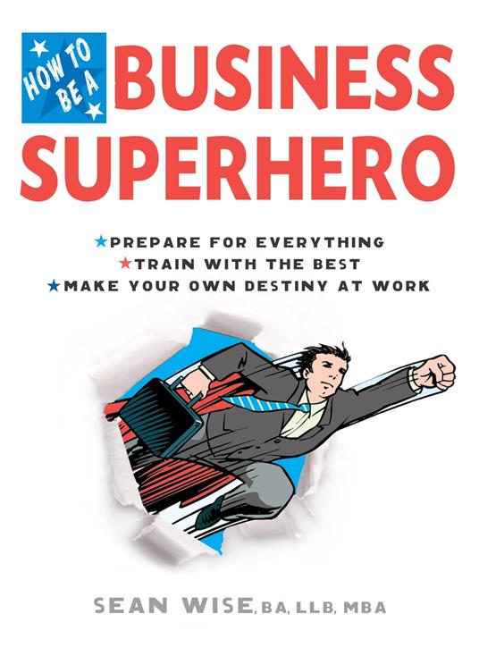 How to Be a Business Superhero