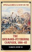 The Richmond-Petersburg Campaign, 1864–65