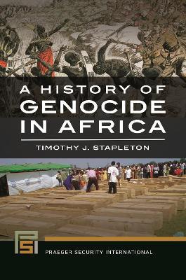 A History of Genocide in Africa - Timothy J. Stapleton - cover