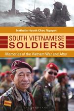 South Vietnamese Soldiers: Memories of the Vietnam War and After