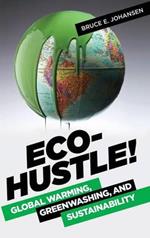 Eco-Hustle!: Global Warming, Greenwashing, and Sustainability