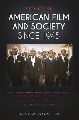 American Film and Society since 1945 - Leonard Quart,Albert Auster - cover