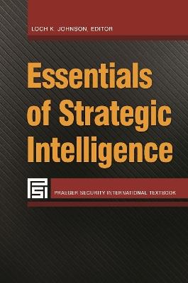 Essentials of Strategic Intelligence - cover