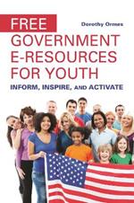 Free Government e-Resources for Youth: Inform, Inspire, and Activate