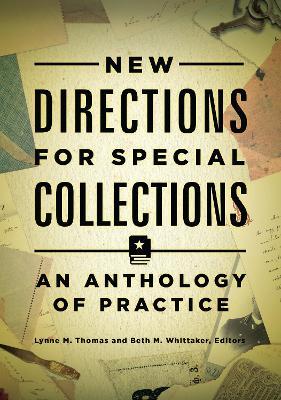 New Directions for Special Collections: An Anthology of Practice - cover