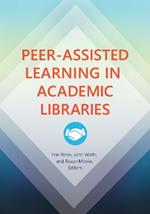 Peer-Assisted Learning in Academic Libraries