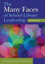 The Many Faces of School Library Leadership, 2nd Edition