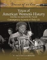 Voices of American Women's History from Reconstruction to the Present: Contemporary Accounts of Daily Life - cover